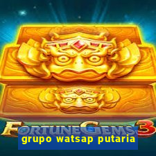 grupo watsap putaria